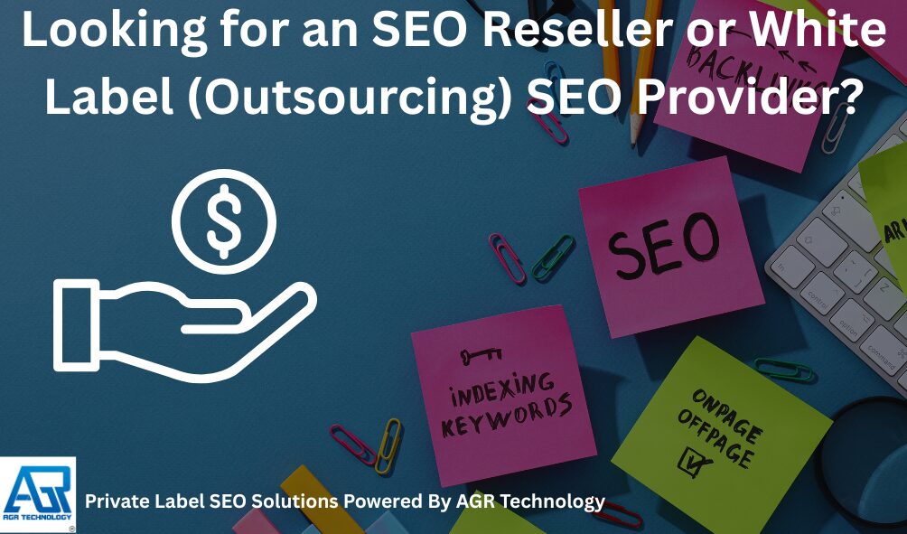 Looking for an SEO Reseller or White Label (Outsourcing) SEO Provider