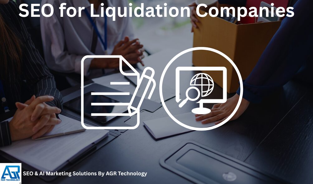 SEO for Liquidation Companies