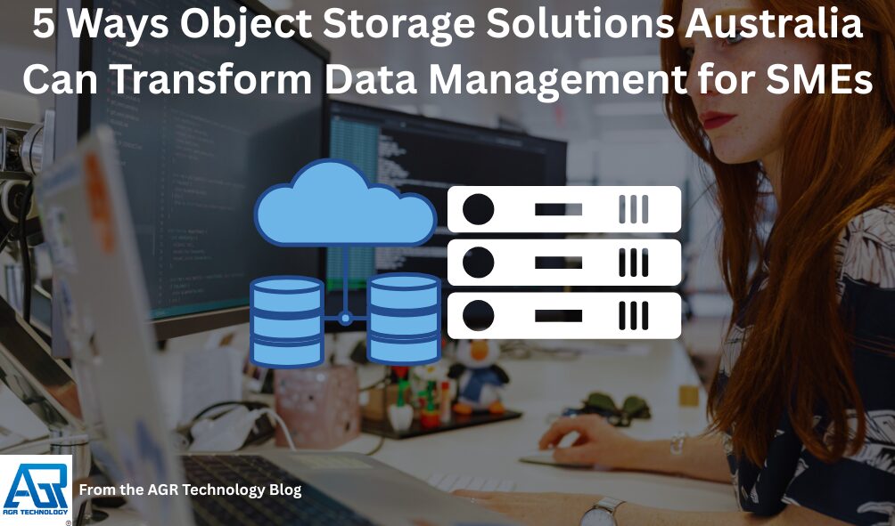 5 Ways Object Storage Solutions Australia Can Transform Data Management for SMEs