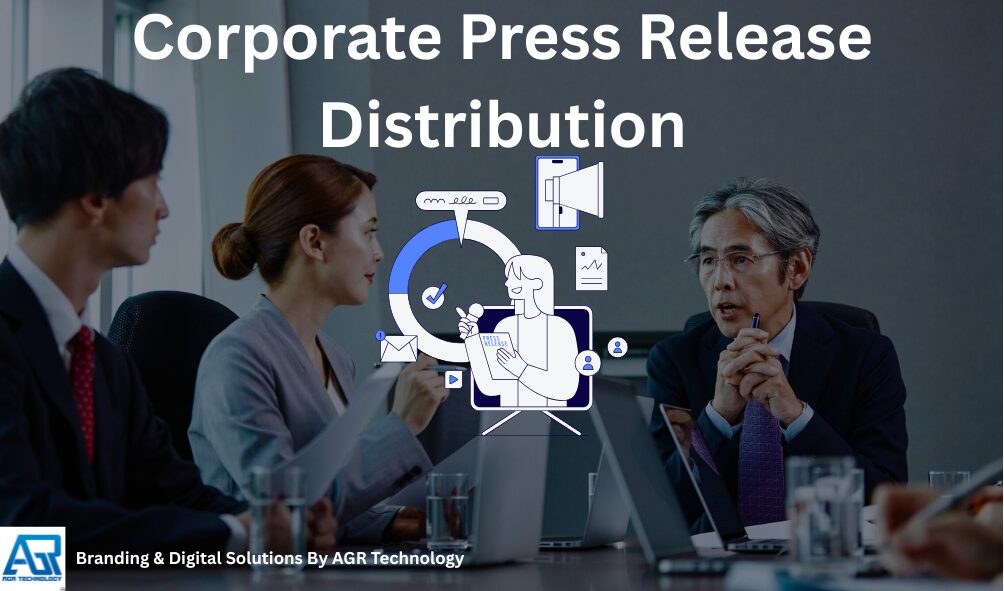 Corporate Press Release Distribution 1 Corporate Press Release Distribution