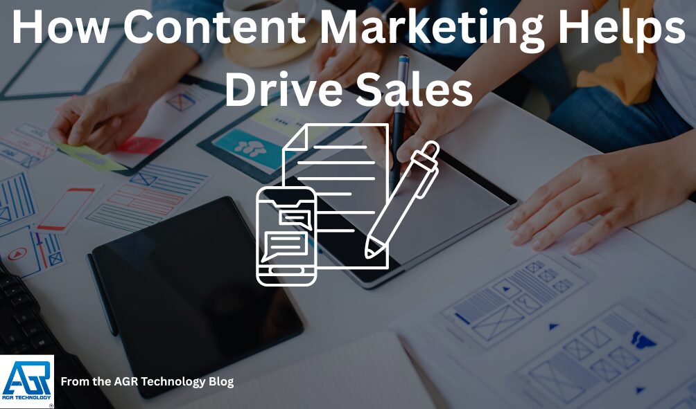 How Content Marketing Helps Drive Sales