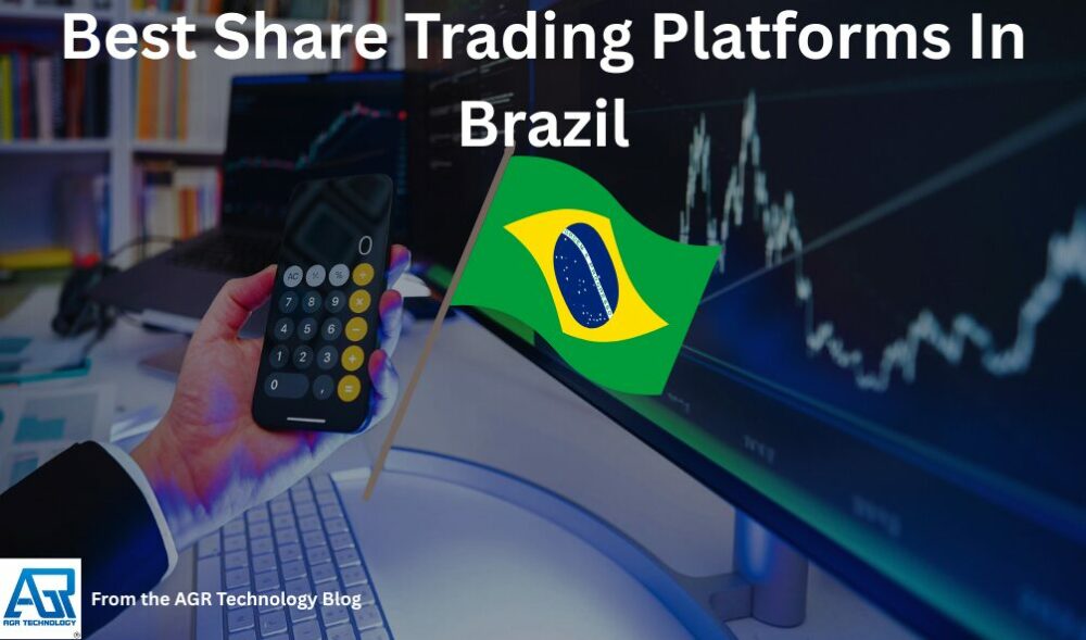 Best Share Trading Platforms in Brazil 2026 - AGR Technology