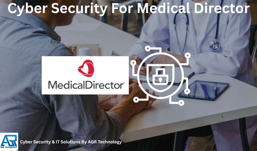 Cyber Security For Medical Director