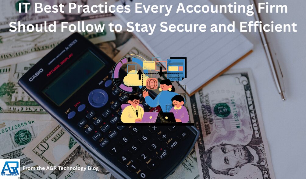 IT Best Practices Every Accounting Firm Should Follow to Stay Secure and Efficient