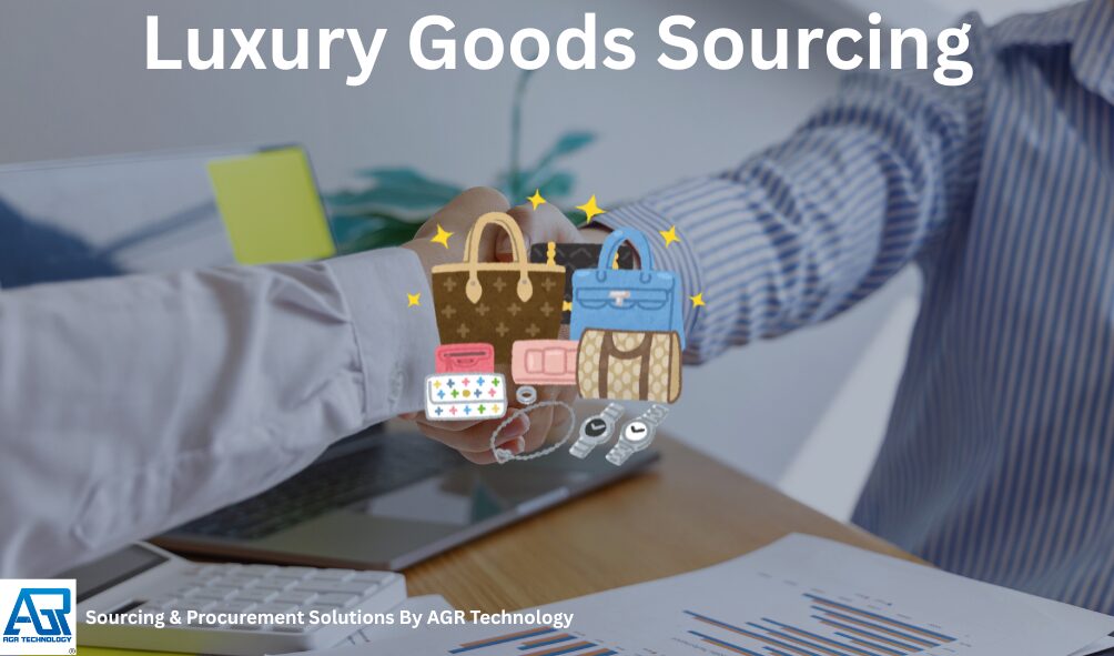 Luxury Goods Sourcing