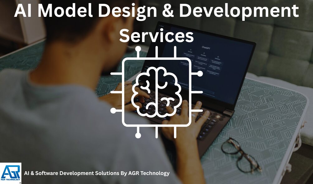 AI Model Design & Development Services 1 AI Model Design & Development Services