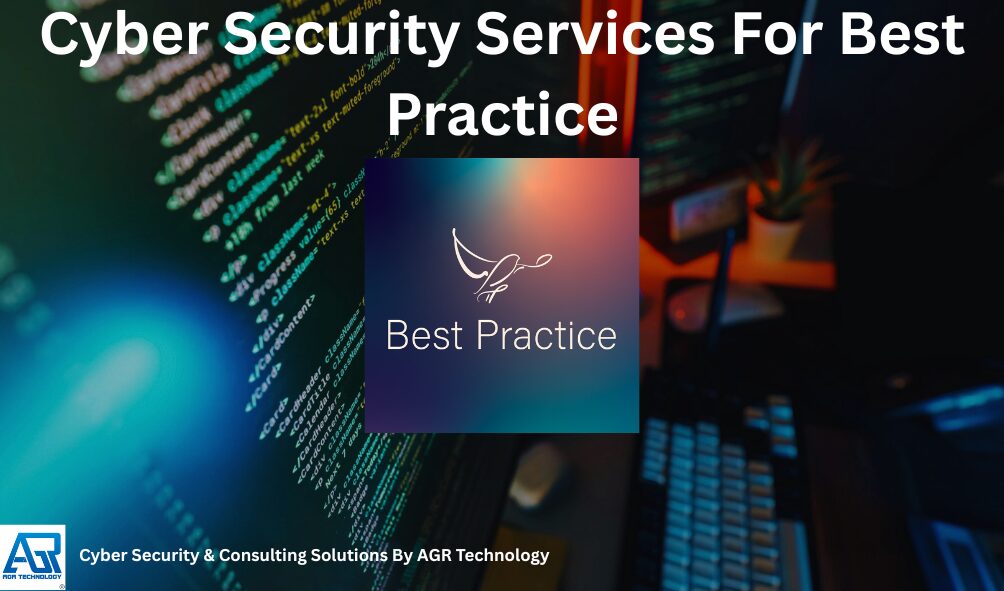 Cyber Security Services For Best Practice