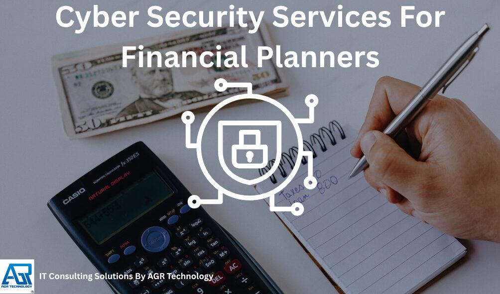 Cyber Security Services For Financial Planners