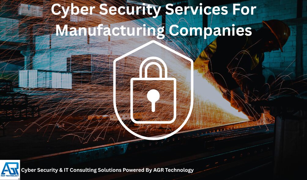 Cyber Security Services For Manufacturing Companies