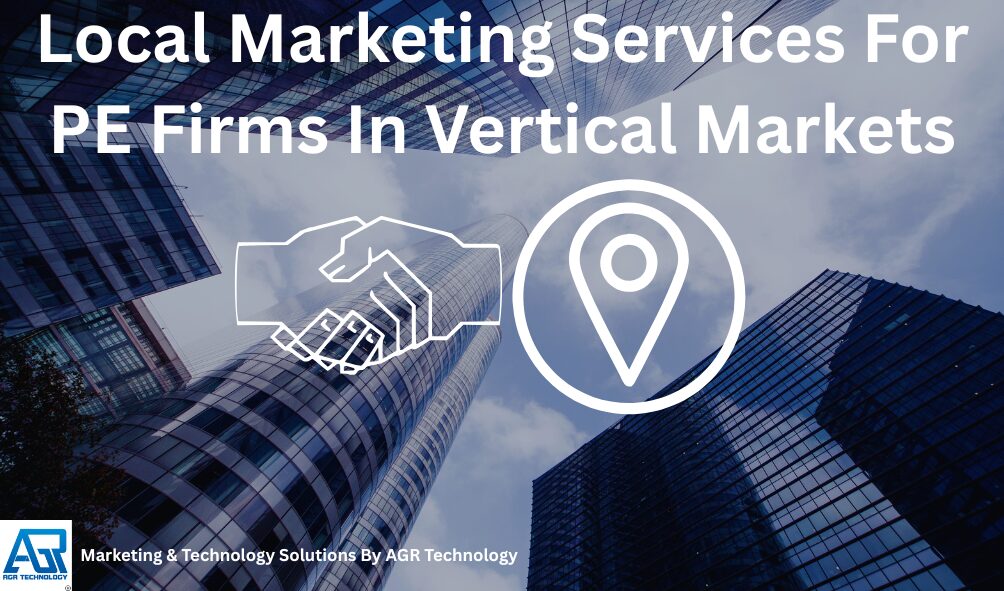 Local Marketing Services For PE Firms In Vertical Markets