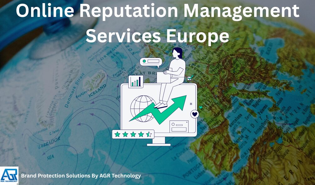 Online Reputation Management Services Europe 1 Online Reputation Management Services Europe