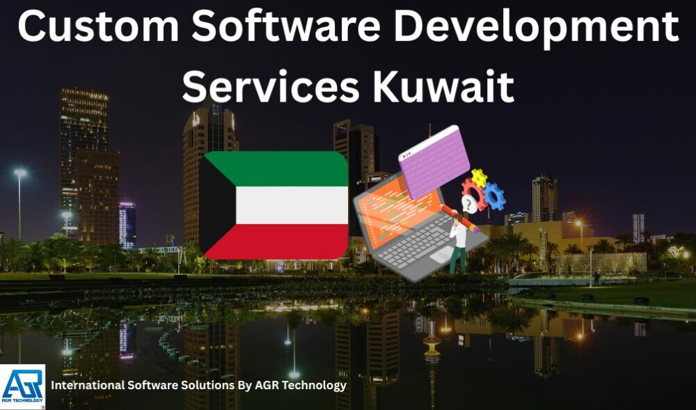 Custom Software Development Services Kuwait - AGR Technology