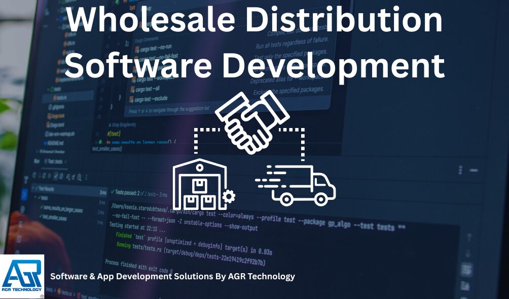 Wholesale Distribution Software Development - AGR Technology