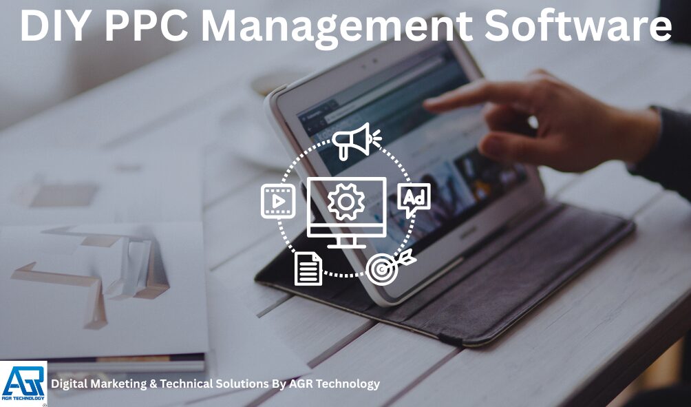 DIY PPC Management Software - AGR Technology