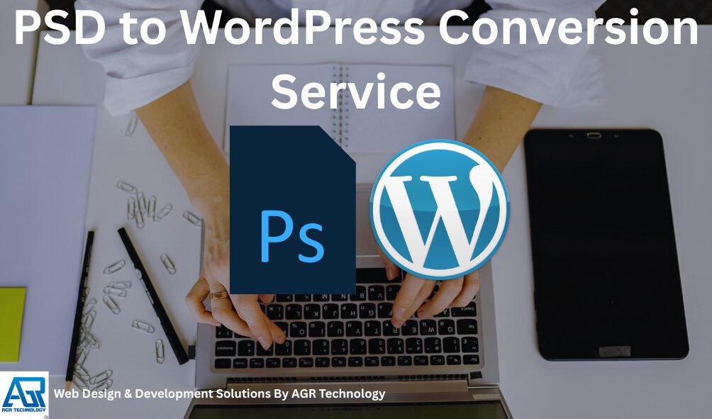 PSD to WordPress Conversion Service - AGR Technology