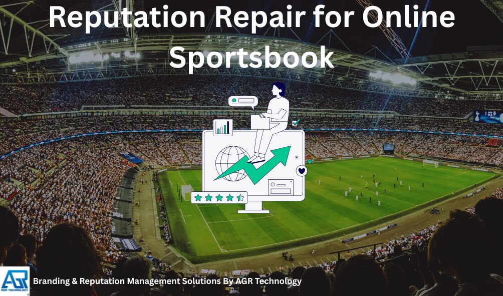 Reputation Repair for Online Sportsbook 2 Reputation Repair for Online Sportsbook