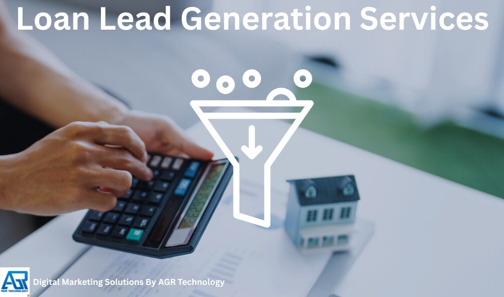 Loan Lead Generation Services 1 Loan Lead Generation Services