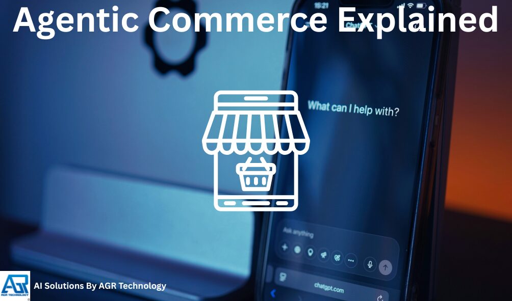 Agentic Commerce Explained: How AI Agents Are Reshaping Buying And ...