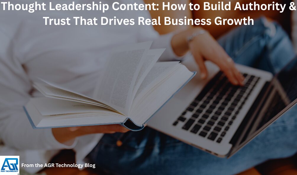 Thought Leadership Content: How to Build Authority and Trust That ...
