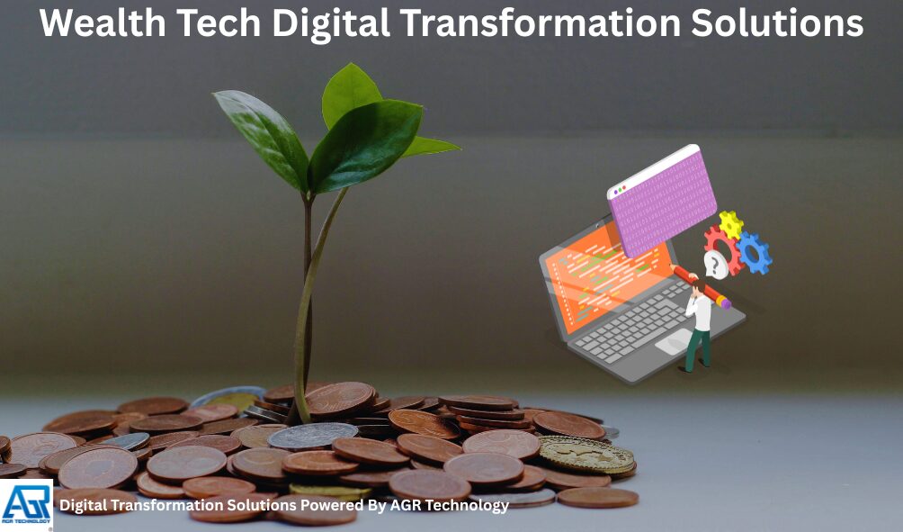 Wealth Tech Digital Transformation Solutions 5 Wealth Tech Digital Transformation Solutions