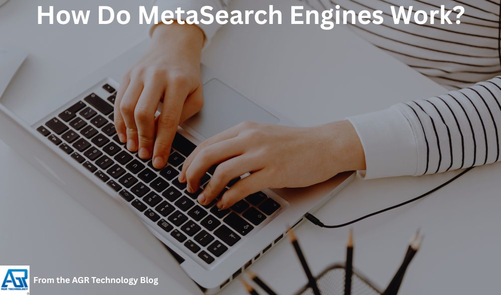 How Do MetaSearch Engines Work? 2 How Do MetaSearch Engines Work