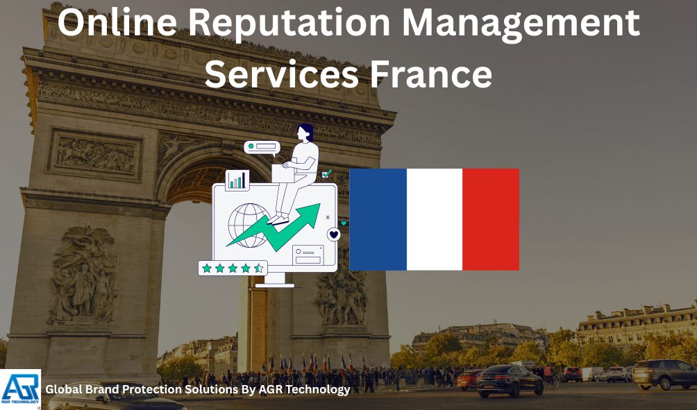 Online Reputation Management Services France 1 Online Reputation Management Services France