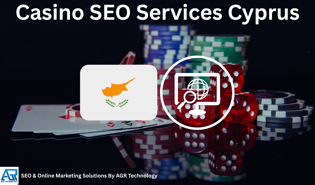 Casino SEO Agency Cyprus | AGR Technology 4 Casino SEO Services Cyprus
