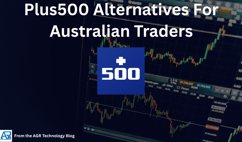 Top Plus500 Alternatives for Australian Traders 5 Plus500 Alternatives For Australian Traders
