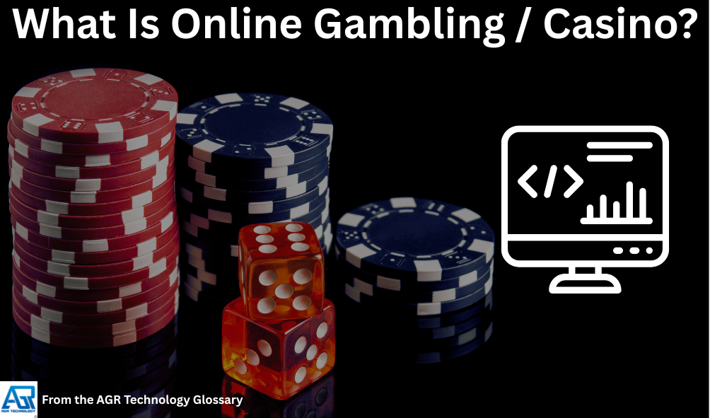 What Is Online Gambling / Casino? 1 What Is Online Gambling Casino